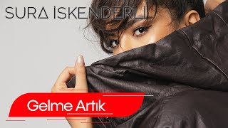 Sura İskəndərli  Gelme Artık Audio [upl. by Gnik]