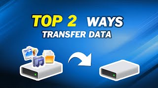 Top 2 Ways Transfer Data from One Hard Drive to Another [upl. by Ahsekan329]