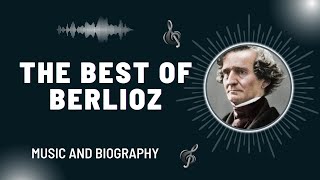 The Best of Berlioz [upl. by Odeen]