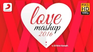 Love Mashup 2016 – Kiran Kamath  Bollywood Mashup  Valentines Special [upl. by Etta902]