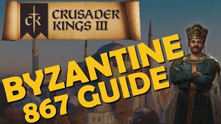 Crusader Kings 3  Guide  Byzantine Empire Guide in 867 [upl. by Yro704]