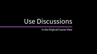 Use Discussions in Blackboard Original [upl. by Conner813]