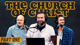 What is the church of Christ Part One  S2E7  The Authentic Christian Podcast [upl. by Radie]