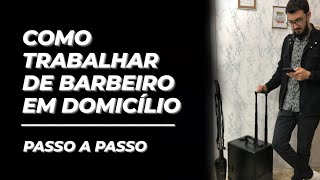 COMO TRABALHAR DE BARBEIRO EM DOMICÍLIO  GASPAR CENTENO [upl. by Esetal]