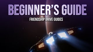 Elite Dangerous Beginners Guide  Getting Started  Friendship Drive Guides [upl. by Garibald]