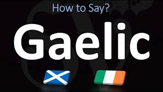 How to Pronounce Gaelic CORRECTLY  Irish VS Scottish [upl. by Roseline461]