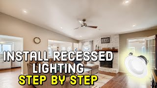 How to Install Recessed Lighting  Start to Finish [upl. by Arda]