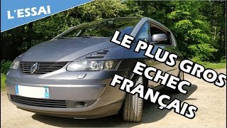 Lessai  Renault AVANTIME  LE PLUS GROS ECHEC AUTOMOBILE FRANÇAIS  Vilebrequin [upl. by Hcib]