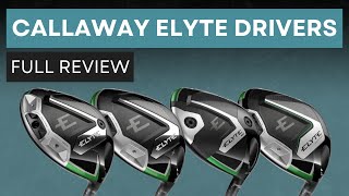 CALLAWAY ELYTE DRIVER  COMPARISON OF ELYTE DRIVERS 2025 [upl. by Asor]