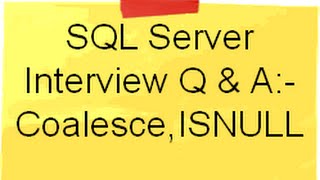 Use of Coalesce and ISNULL in SQL Server  SQL Server Interview Question [upl. by Anirod]