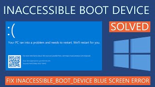 How to Fix Inaccessible Boot Device Error in Windows 10  Blue Screen [upl. by Bashee]