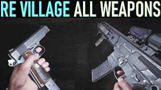 Resident Evil 8 Village All Weapons [upl. by Dygal]