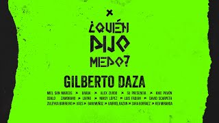 Gilberto Daza amp Amigos  ¿Quién Dijo Miedo  VideoClip Oficial [upl. by Sheline109]