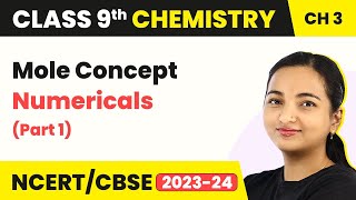 Class 9 Chemistry Chapter 3  Mole Concept Numericals Part 1  Atoms and Molecules [upl. by Ahsena]