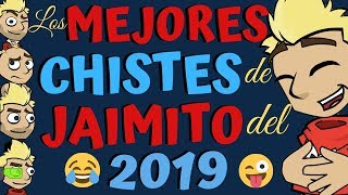 Los mejores chistes de Jaimito por REDMAU del 2019 [upl. by Cock]