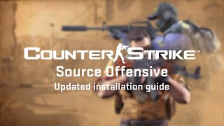 CounterStrike Source Offensive Installation Guide CSS Mod [upl. by Allicirp]