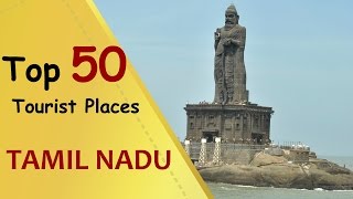 quotTAMIL NADUquot Top 50 Tourist Places  Tamil Nadu Tourism [upl. by Arammahs612]