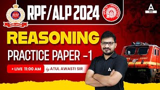 RRB ALP RPF 2024  Railway Reasoning By Atul Awasthi  Practice Paper 1 [upl. by Nod740]