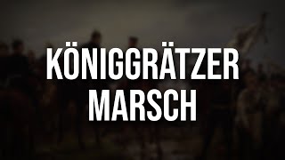 Der Königgrätzer Marsch • Beste Version [upl. by Oneg450]