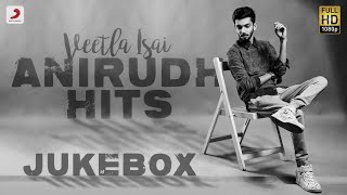 Veetla Isai  Anirudh Ravichander Hits Jukebox  Latest Tamil Video Songs  2020 Tamil Songs [upl. by Hpeosj693]