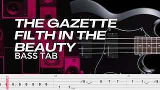 FILTH IN THE BEAUTY  THE GAZETTE【BASS TAB】 [upl. by Ahsinert]