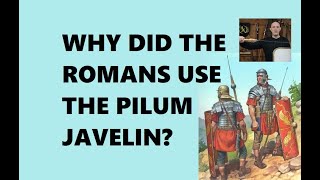 Why The Roman Army Used The Pilum Spear [upl. by Eah]