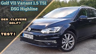 Der clevere Golf VW Golf VII Variant 15 TSI DSG Highline Test POV [upl. by Averi]