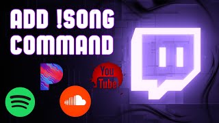 How To Add Song Command on Twitch  Spotify Pandora SoundCloud YouTube [upl. by Tevis]