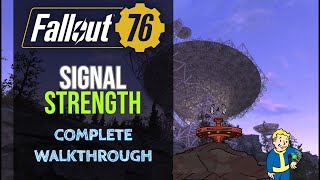 Fallout 76  Signal Strength Quest  Complete Walkthrough [upl. by Montana]