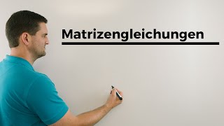 Matrizengleichungen Lineare Algebra  Mathe by Daniel Jung [upl. by Ajay]