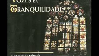 Vozes da Tranquilidade Canto Gregoriano  Voices of Tranquility Gregorian Chants CD1 [upl. by Meluhs]