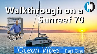 Walkthrough of a Sunreef 70 Catamaran for Sale quotOcean Vibesquot with Staley Weidman  Part 1 Exterior [upl. by Baptist]