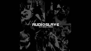 Audioslave  Covers amp Rare Full Album [upl. by Standice]