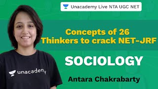 All concepts of 26 thinkers to crack NETJRF in Sociology  Unacademy Live  Antara Chakrabarty [upl. by Aylatan110]