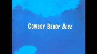 Cowboy Bebop OST 3 Blue  Adieu [upl. by Aehsila]