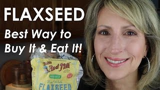 FLAX SEED  BEST WAY TO BUY IT AND EAT IT [upl. by Nalid]