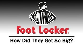 How Did FOOT LOCKER Get So Big [upl. by Neyud]