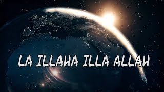 La Illah Ila Allah Repeated 10000 Times Non Stop Zikr [upl. by Wakerly]