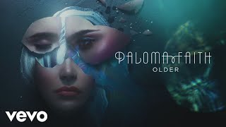 Paloma Faith  Older Official Audio [upl. by Gayler]