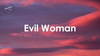 Electric Light Orchestra  Evil Woman Lyrics [upl. by Marquis]