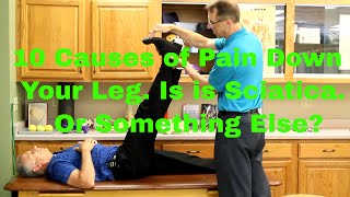 10 Causes Of Pain Down Your Leg Sciatica or is it Something Else [upl. by Susan]