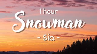 1 HOUR  Lyrics Sia  Snowman [upl. by Liesa146]