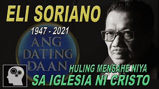 PAGPANAW ni ELI SORIANO at HULING MENSAHE nya sa IGLESIA NI CRISTO  Jevara PH [upl. by Enyala]