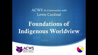 Foundations of Indigenous Worldviews [upl. by Tengdin]