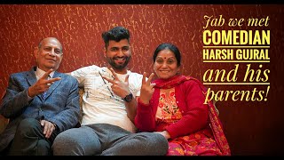 Jab we met stand up comedian Harshgujral and his NOW worldfamous Parents standupcomedy [upl. by Zak]