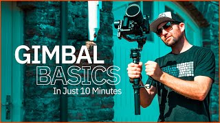 Gimbal Basics In 10 Minutes  From Beginner To Gimbal Pro [upl. by Aeki]