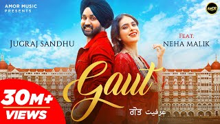 GAUT Full Video Jugraj Sandhu  Neha Malik  The Boss  Guri  Romantic Punjabi Songs  Amor [upl. by Ahsieket]