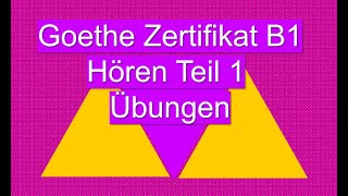 Goethe Zertifikat B1 Hören  Teil 1 Übungen [upl. by Sianna]