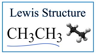 How to Draw the Lewis Dot Structure for CH3CH3 [upl. by Plante610]