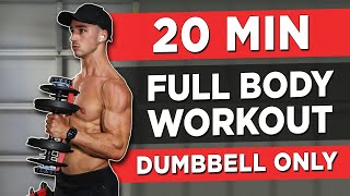 20 MINUTE FULL BODY WORKOUT DUMBBELLS ONLY [upl. by Enoj420]